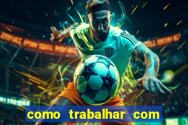 como trabalhar com jogos de aposta